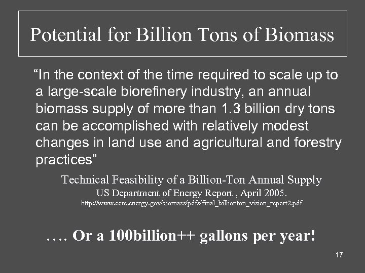 Potential for Billion Tons of Biomass “In the context of the time required to