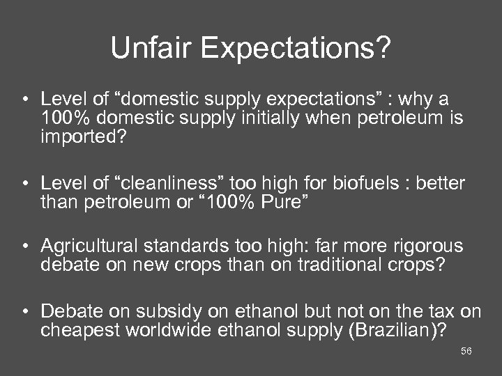 Unfair Expectations? • Level of “domestic supply expectations” : why a 100% domestic supply