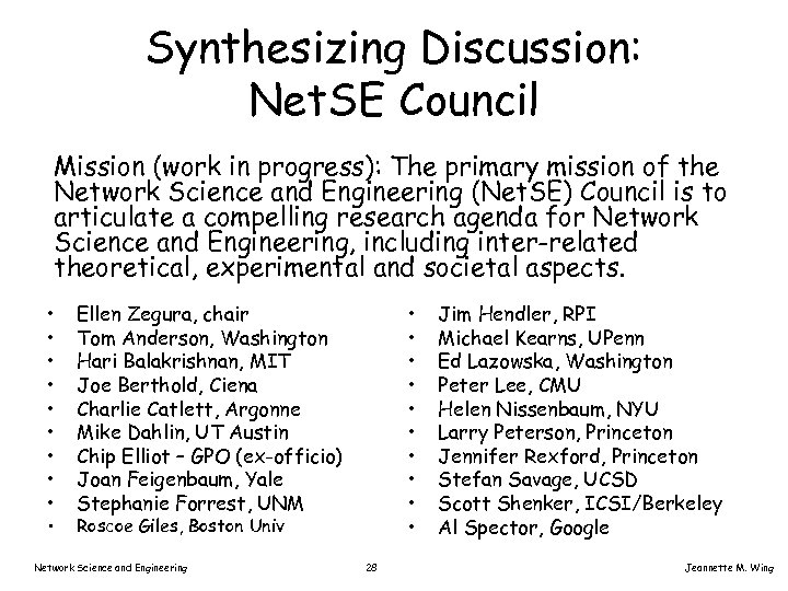 Synthesizing Discussion: Net. SE Council Mission (work in progress): The primary mission of the