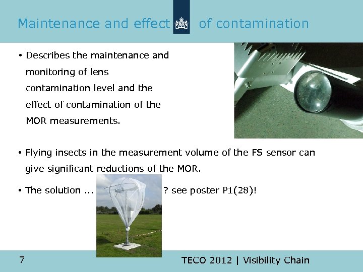 Maintenance and effect of contamination • Describes the maintenance and monitoring of lens contamination