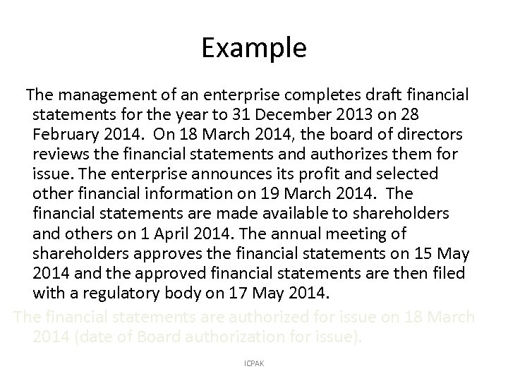 Example The management of an enterprise completes draft financial statements for the year to