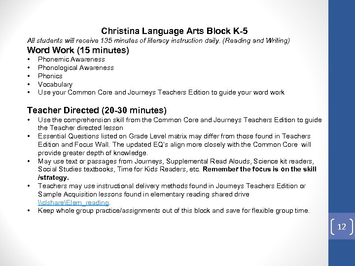 Christina Language Arts Block K-5 All students will receive 135 minutes of literacy instruction