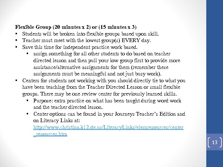 Flexible Group (20 minutes x 2) or (15 minutes x 3) • Students will