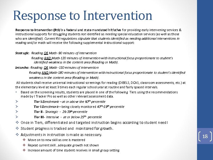 Response to Intervention (Rt. I) is a federal and state mandated initiative for providing