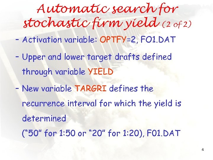 Automatic search for stochastic firm yield (2 of 2) – Activation variable: OPTFY=2, FO
