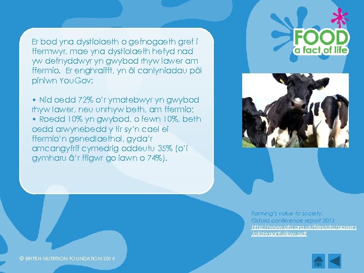 Er bod yna dystiolaeth o gefnogaeth gref i ffermwyr, mae yna dystiolaeth hefyd nad