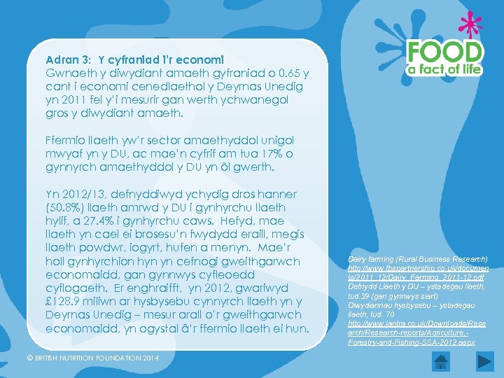 Adran 3: Y cyfraniad i’r economi Gwnaeth y diwydiant amaeth gyfraniad o 0. 65