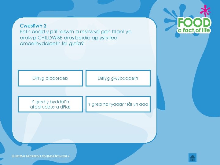 Cwestiwn 2 Beth oedd y prif reswm a restrwyd gan blant yn arolwg CHILDWISE