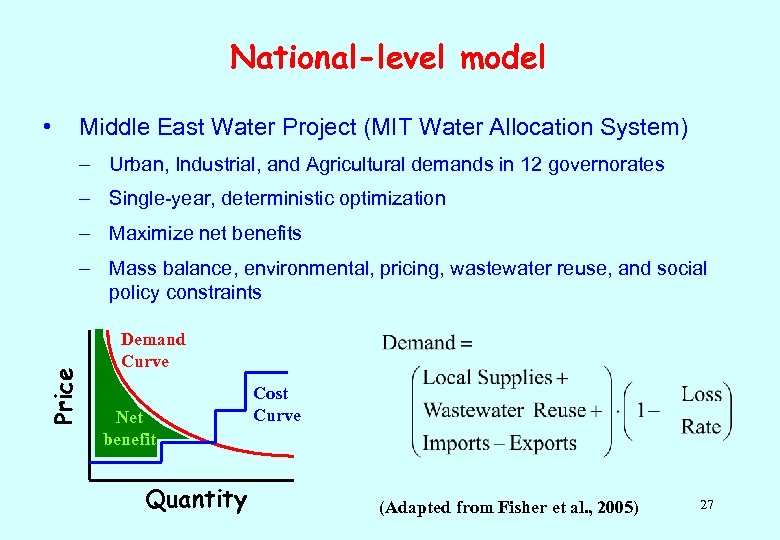 National-level model • Middle East Water Project (MIT Water Allocation System) – Urban, Industrial,