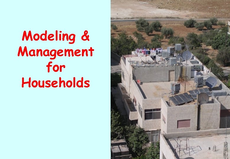 Modeling & Management for Households 8 