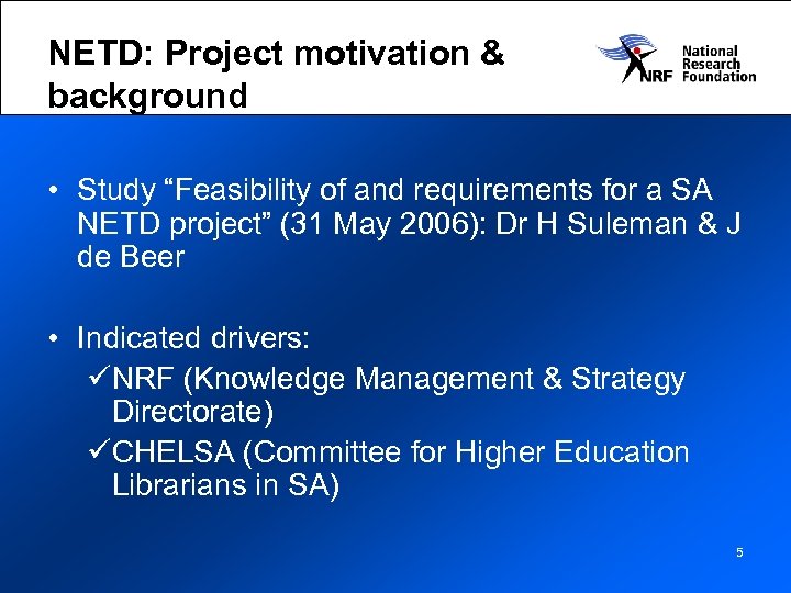 NETD: Project motivation & background • Study “Feasibility of and requirements for a SA