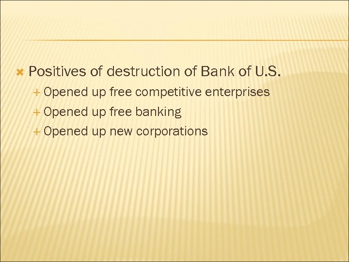  Positives Opened of destruction of Bank of U. S. up free competitive enterprises