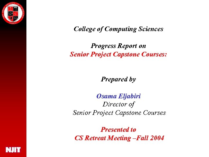 College of Computing Sciences Progress Report on Senior Project Capstone Courses: Prepared by Osama