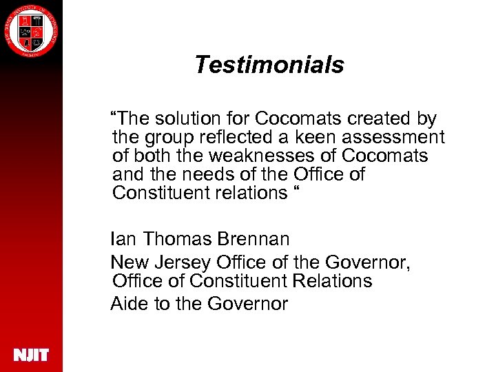 Testimonials “The solution for Cocomats created by the group reflected a keen assessment of