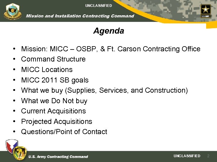 UNCLASSIFIED Mission and Installation Contracting Command Agenda • • • Mission: MICC – OSBP,