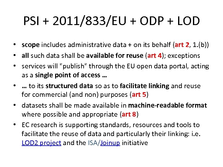 PSI + 2011/833/EU + ODP + LOD • scope includes administrative data + on