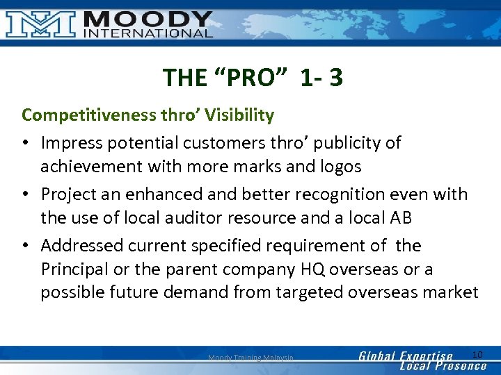 THE “PRO” 1 - 3 Competitiveness thro’ Visibility • Impress potential customers thro’ publicity