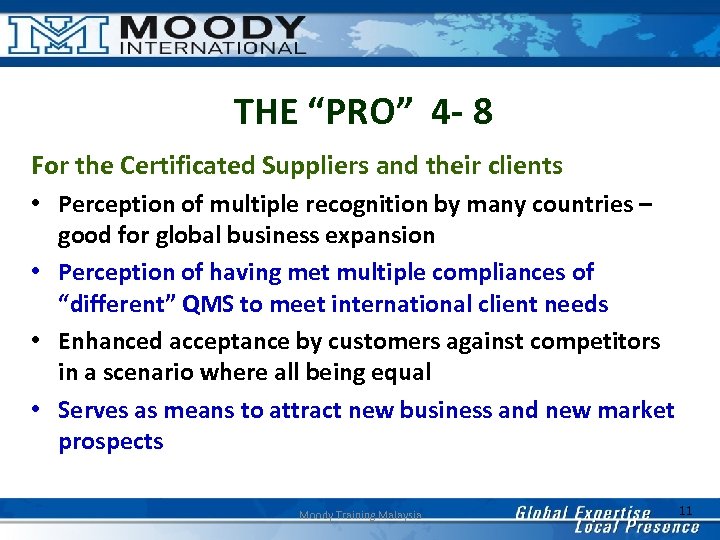 THE “PRO” 4 - 8 For the Certificated Suppliers and their clients • Perception