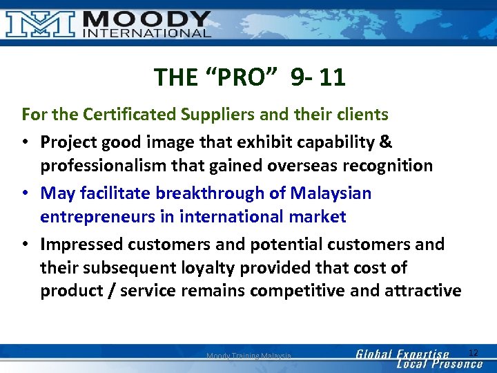 THE “PRO” 9 - 11 For the Certificated Suppliers and their clients • Project