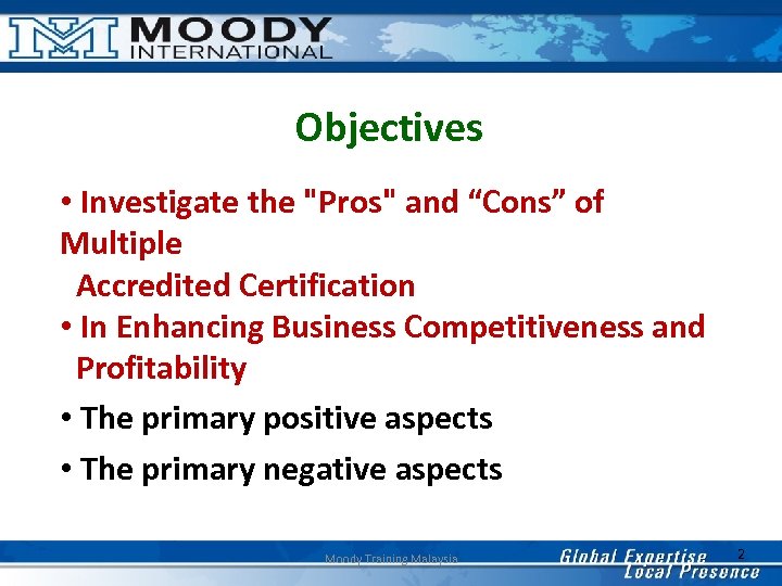 Objectives • Investigate the 