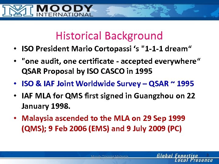 Historical Background • ISO President Mario Cortopassi ‘s 