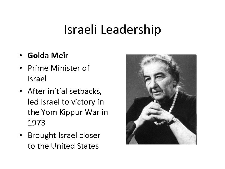 Israeli Leadership • Golda Meir • Prime Minister of Israel • After initial setbacks,