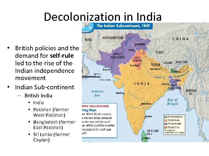 Decolonization in India • British policies and the demand for self-rule led to the