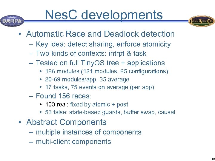 Nes. C developments • Automatic Race and Deadlock detection – Key idea: detect sharing,