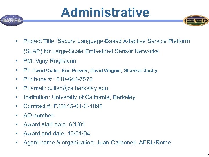 Administrative • Project Title: Secure Language-Based Adaptive Service Platform (SLAP) for Large-Scale Embedded Sensor