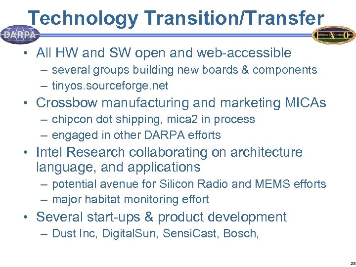 Technology Transition/Transfer • All HW and SW open and web-accessible – several groups building