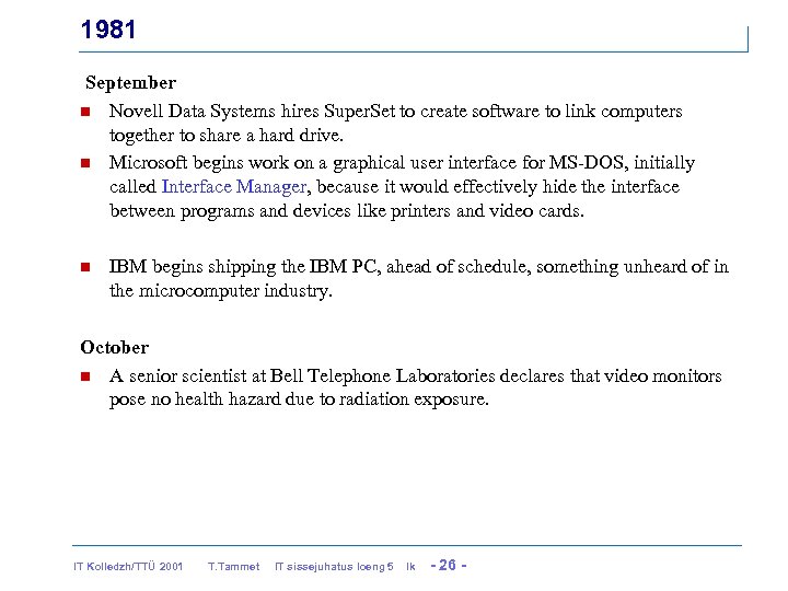 1981 September n Novell Data Systems hires Super. Set to create software to link