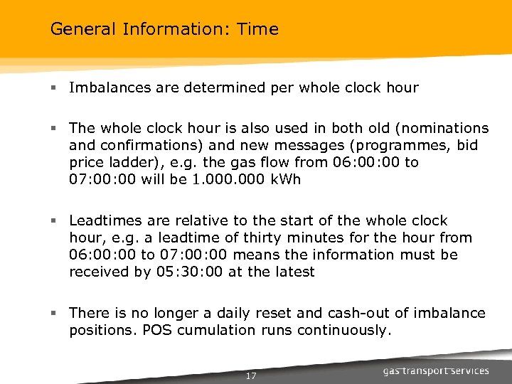 General Information: Time § Imbalances are determined per whole clock hour § The whole