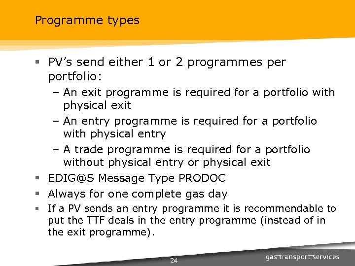 Programme types § PV’s send either 1 or 2 programmes per portfolio: – An