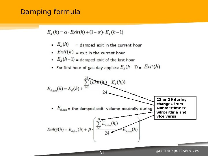 Damping formula 23 or 25 during changes from summertime to wintertime and vice versa