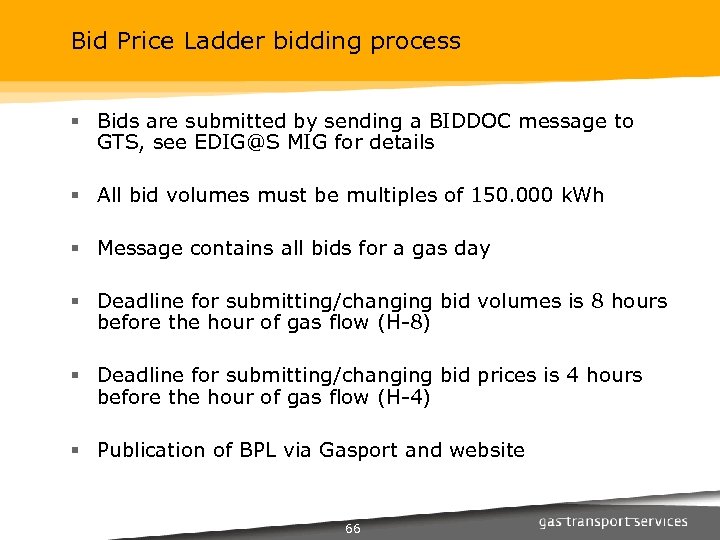 Bid Price Ladder bidding process § Bids are submitted by sending a BIDDOC message