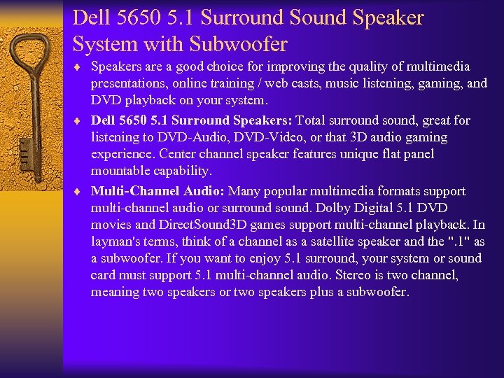 Dell 5650 5. 1 Surround Speaker System with Subwoofer ¨ Speakers are a good