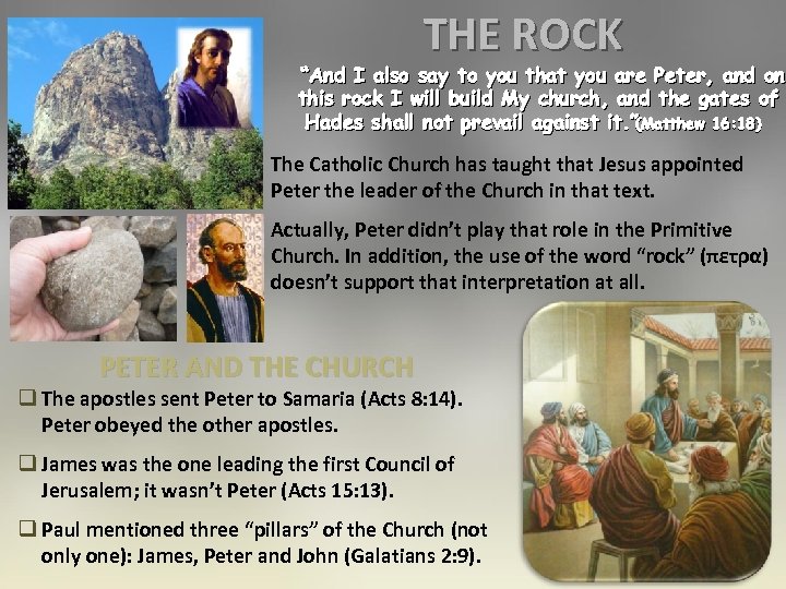 THE ROCK “And I also say to you that you are Peter, and on