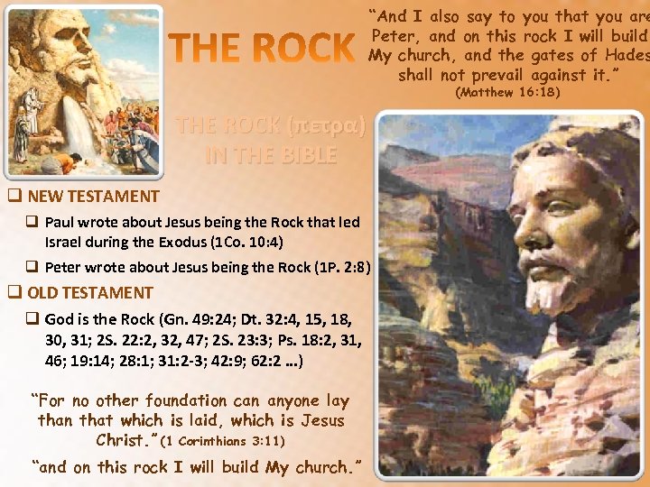 “And I also say to you that you are Peter, and on this rock