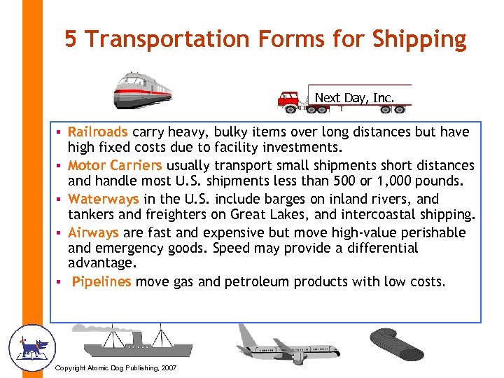 5 Transportation Forms for Shipping Next Day, Inc. § Railroads carry heavy, bulky items