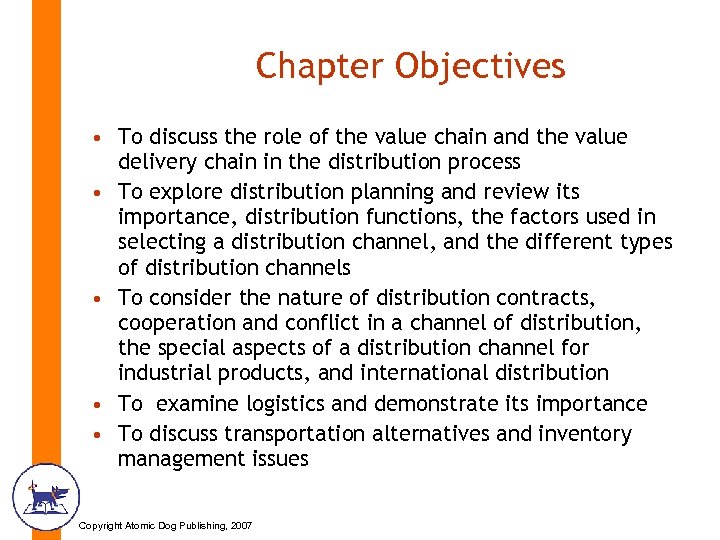 Chapter Objectives • To discuss the role of the value chain and the value