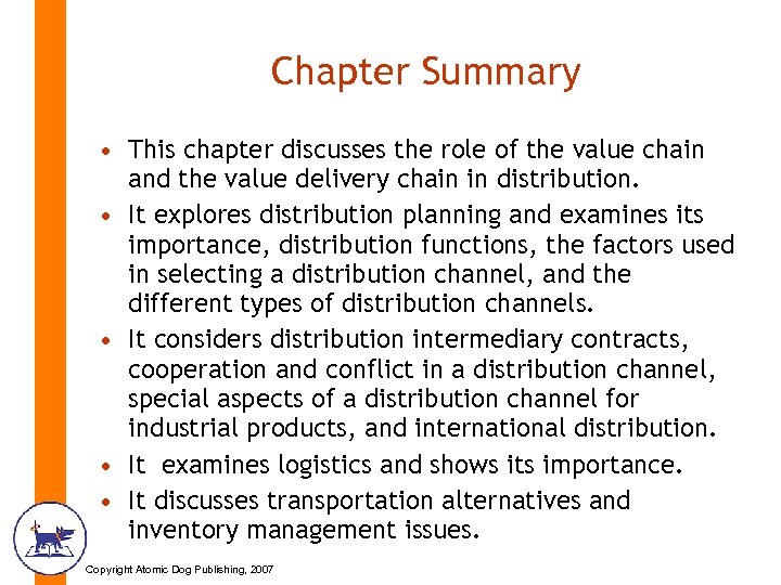 Chapter Summary • This chapter discusses the role of the value chain and the