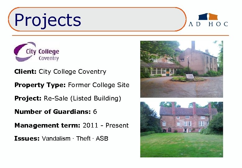 Projects Client: City College Coventry Property Type: Former College Site Project: Re-Sale (Listed Building)