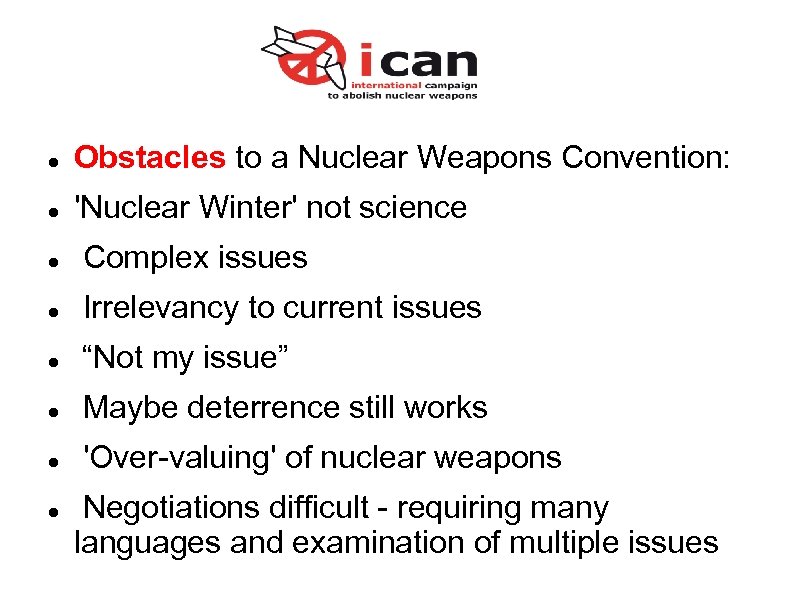  Obstacles to a Nuclear Weapons Convention: 'Nuclear Winter' not science Complex issues Irrelevancy