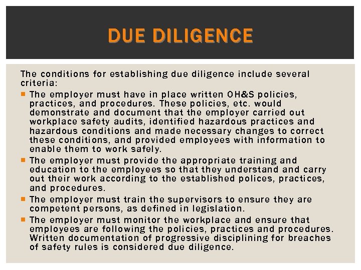 DUE DILIGENCE The conditions for establishing due diligence include several criteria: The employer must