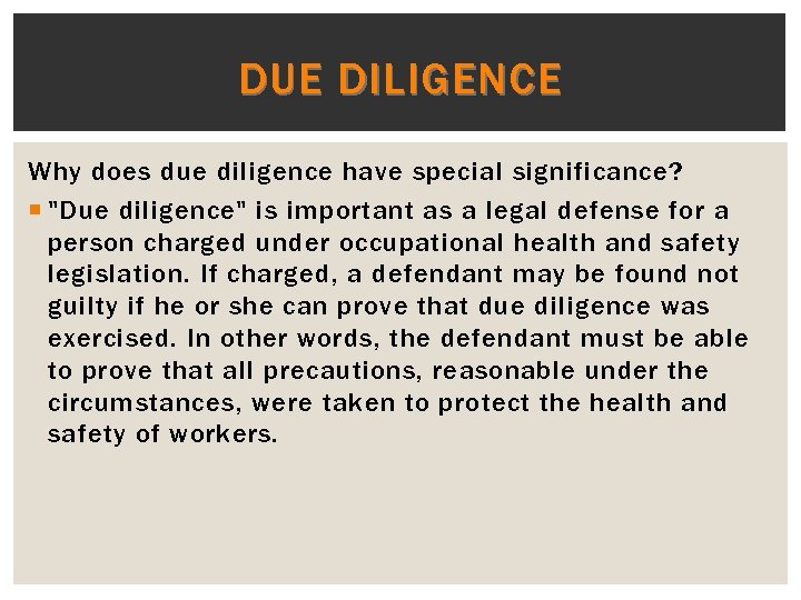 DUE DILIGENCE Why does due diligence have special significance? "Due diligence" is important as