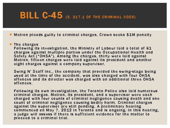 BILL C-45 (S. 217. 1 OF THE CRIMINAL CODE) Metron pleads guilty to criminal