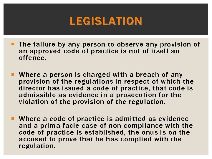 LEGISLATION The failure by any person to observe any provision of an approved code