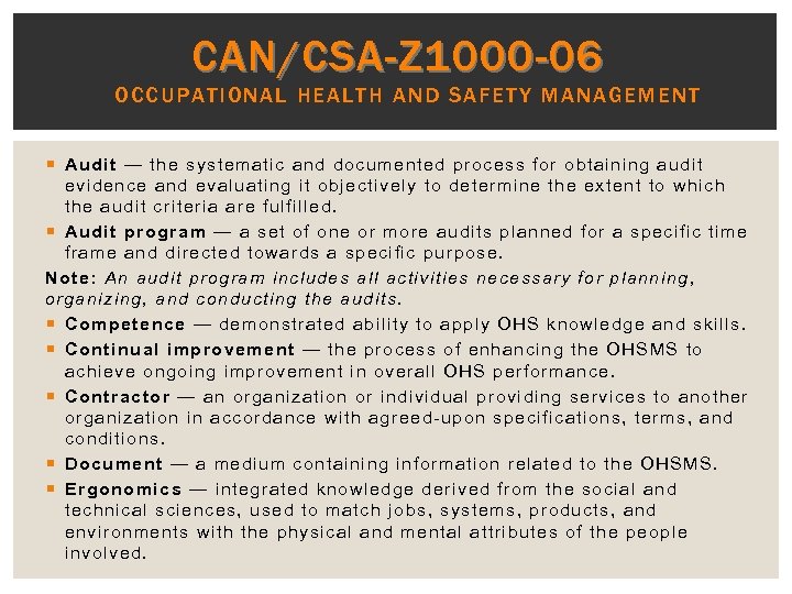 CAN/CSA-Z 1000 -06 OCCUPATIONAL HEALTH AND SAFETY MANAG EMENT Audit — the systematic and