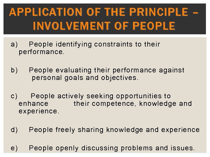 APPLICATION OF THE PRINCIPLE – INVOLVEMENT OF PEOPLE a) People identifying constraints to their