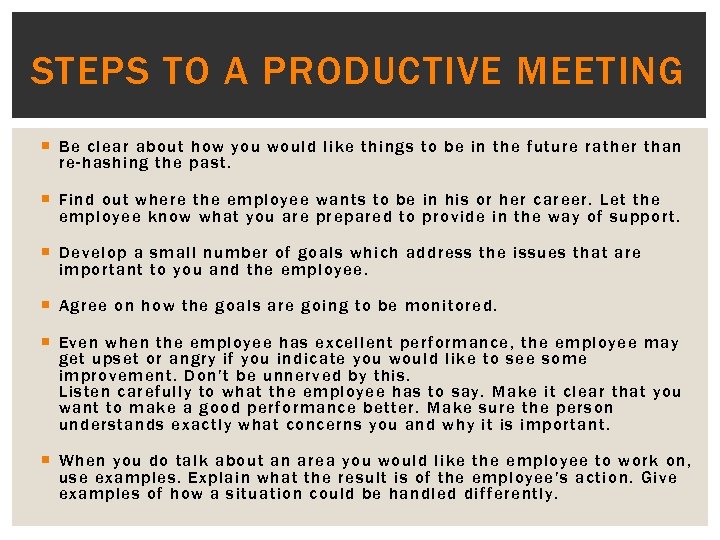 STEPS TO A PRODUCTIVE MEETING Be clear about how you would like things to